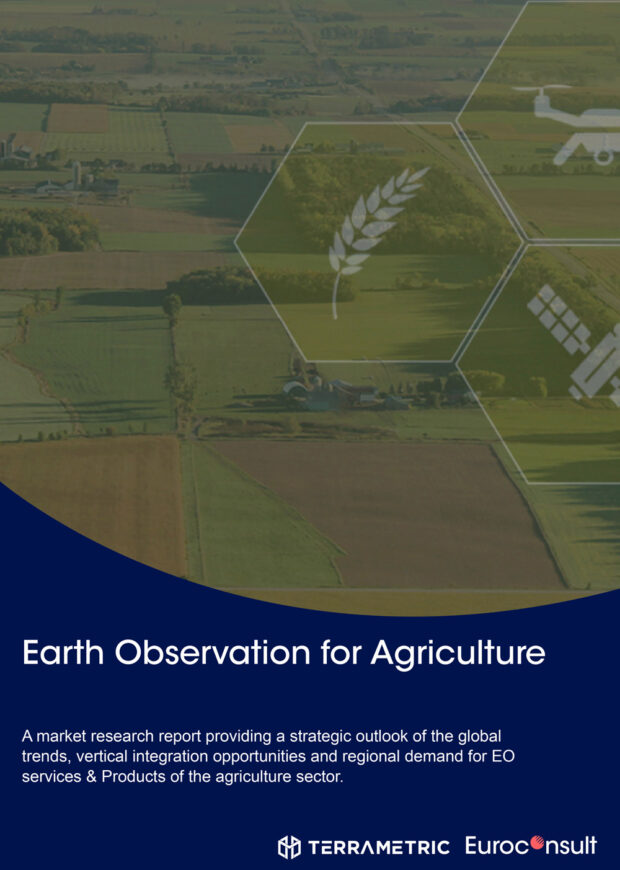 Earth Observation for Agriculture - Market Intelligence